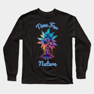 Tie Dye Time for nature- Funny Quote Long Sleeve T-Shirt